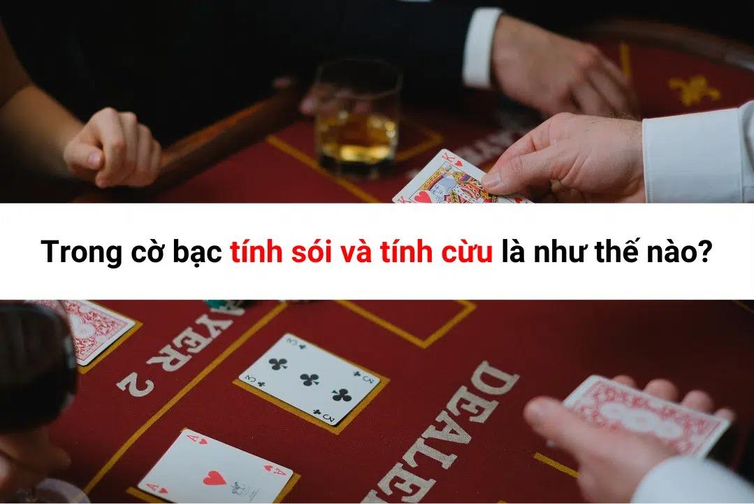 Cờ bạc tính sói và tính cừu ở đây ám chỉ 2 loại người trong cờ bạc.