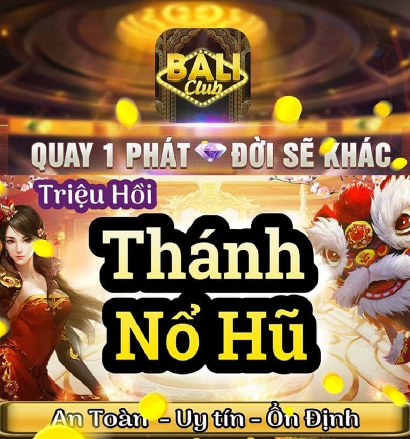 Bali Club - Cổng game nổ hũ siêu to, đẳng cấp Châu Âu
